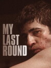 My Last Round (2011)