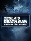 Tesla's Death Ray: A Murder Declassified (2017)