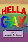 Hella Gay with Miles Mckenna (2017)