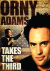 Orny Adams: Takes the Third (2010)