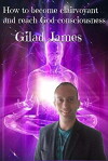 How to become clairvoyant and reach God-consciousness (2015)