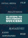 12 Steps to Multimedia Success (2016)