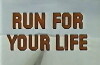 Run for Your Life (1965)