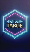 Más vale tarde (2013)
