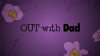 Out with Dad (2010)