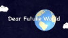 Dear Future World (2017)