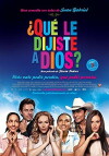 Qué le dijiste a Dios? (2014)