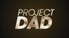 Project Dad (2016)