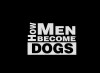 How Men Become Dogs (2013)