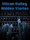 Silicon Valley Hidden Stories (2018)