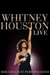 Whitney Houston Live: Her Greatest Performances (2015)