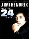 Jimi Hendrix: The Last 24 Hours (2004)