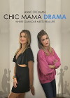 Chic Mama Drama (2018)