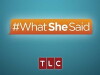 What She Said (2015)