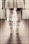 Five Ways to Close Your Eyes (2013)