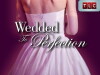 Wedded to Perfection (2009)