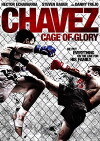 Chavez Cage of Glory (2013)