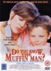 Do You Know the Muffin Man? (1989)