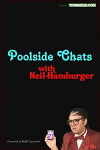 Poolside Chats with Neil Hamburger (2006)