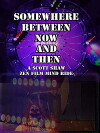 Somewhere Between Now and Then (2016)