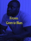From Green to Blues (2011)
