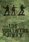 Los Violentos de Jerry: Jerry's Heroes (2014)