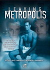 Leaving Metropolis (2002)
