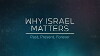 Why Israel Matters (2017)
