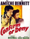 Confirm or Deny (1941)