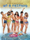 We R Friends (2006)