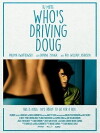 Who's Driving Doug (2016)