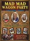 Mad Mad Wagon Party (2010)