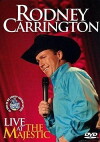 Rodney Carrington: Live at the Majestic (2007)
