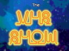 The VHS Show (2018)