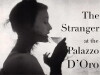 The Stranger at the Palazzo d'Oro (2017)