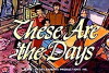 These Are the Days (1974)