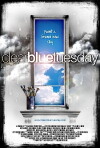 Clear Blue Tuesday (2009)