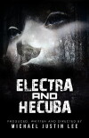 ELECTRA and HECUBA (2017)