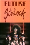 Future Schlock (1984)