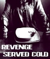 Revenge Served Cold (2008)