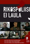 Rikospoliisi ei laula (2006)