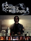 Chasing the White Dragon (2008)