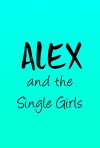 Alex and the Single Girls (2017)
