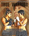 True Warrior (2013)