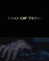 End of Term (2018)