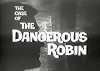 The Case of the Dangerous Robin (1960)