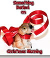 Something Barked on Christmas Morning (2020)