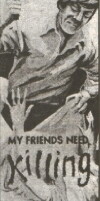 My Friends Need Killing (1976)