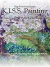 K.I.S.S. Painting: Keep It Sweet and Simple (2014)