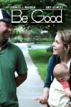 Be Good (2012)